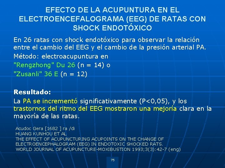 EFECTO DE LA ACUPUNTURA EN EL ELECTROENCEFALOGRAMA (EEG) DE RATAS CON SHOCK ENDOTÓXICO En