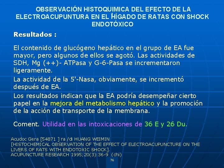 OBSERVACIÓN HISTOQUIMICA DEL EFECTO DE LA ELECTROACUPUNTURA EN EL 1 HÍGADO DE RATAS CON