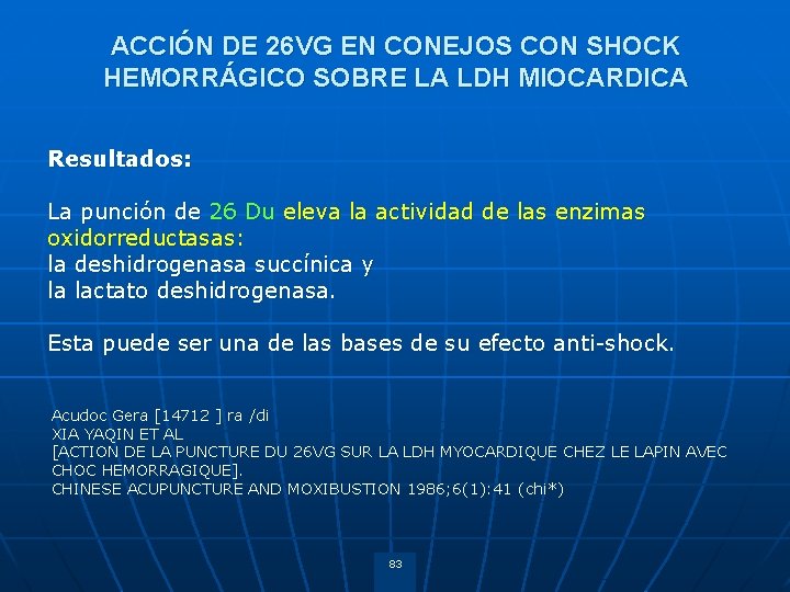 ACCIÓN DE 26 VG EN CONEJOS CON SHOCK HEMORRÁGICO SOBRE LA LDH MIOCARDICA Resultados: