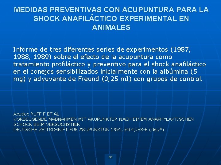 MEDIDAS PREVENTIVAS CON ACUPUNTURA PARA LA SHOCK ANAFILÁCTICO EXPERIMENTAL EN ANIMALES Informe de tres