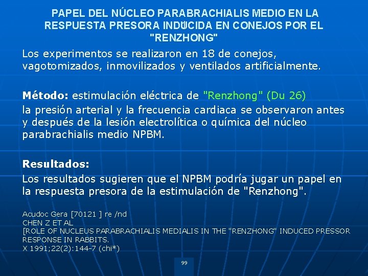 PAPEL DEL NÚCLEO PARABRACHIALIS MEDIO EN LA 1 RESPUESTA PRESORA INDUCIDA EN CONEJOS POR