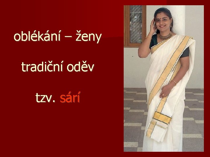 oblékání – ženy tradiční oděv tzv. sárí 