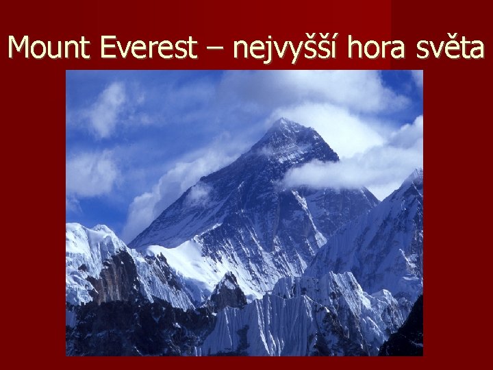 Mount Everest – nejvyšší hora světa 