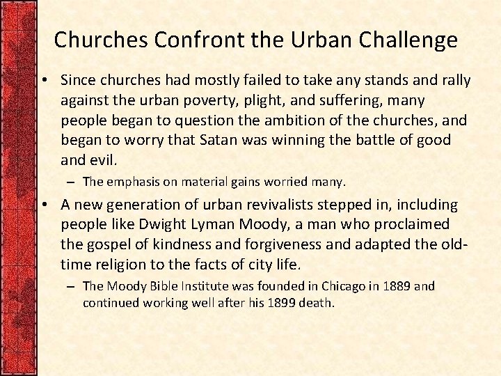 Churches Confront the Urban Challenge • Since churches had mostly failed to take any