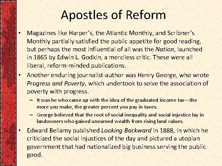 Apostles of Reform • Magazines like Harper’s, the Atlantic Monthly, and Scribner’s Monthly partially