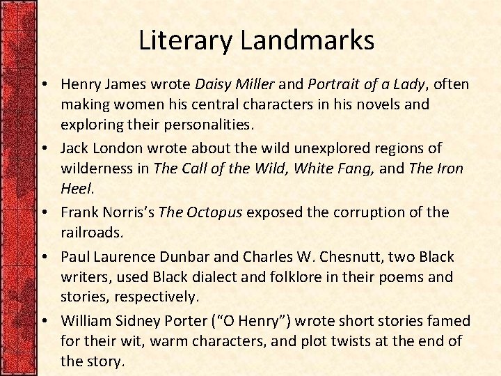 Literary Landmarks • Henry James wrote Daisy Miller and Portrait of a Lady, often