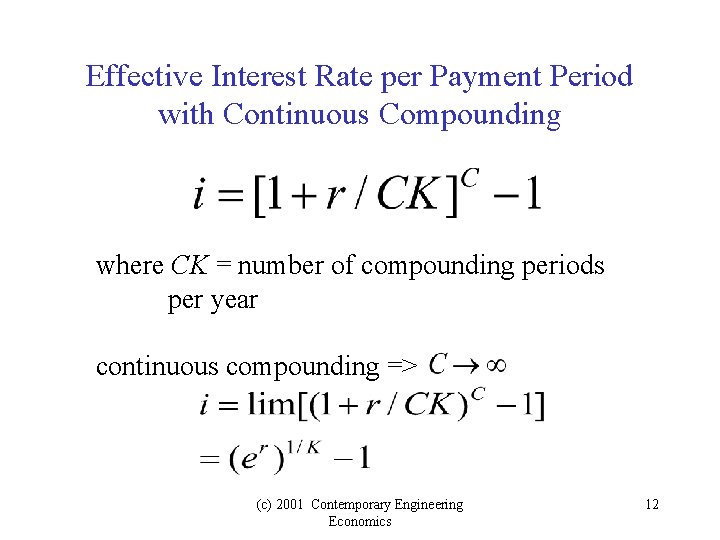 Effective Interest Rate per Payment Period with Continuous Compounding where CK = number of