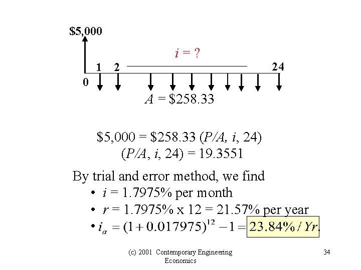 $5, 000 1 2 i=? 24 0 A = $258. 33 $5, 000 =