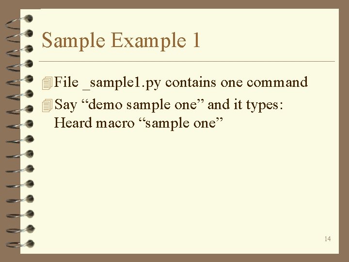 Sample Example 1 4 File _sample 1. py contains one command 4 Say “demo