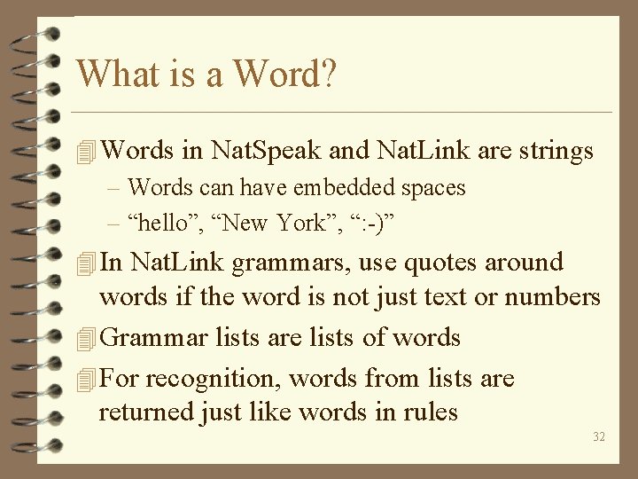 What is a Word? 4 Words in Nat. Speak and Nat. Link are strings