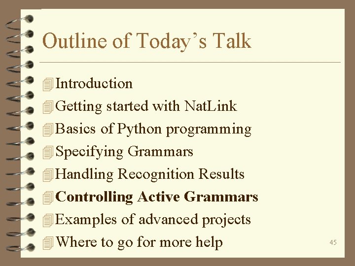 Outline of Today’s Talk 4 Introduction 4 Getting started with Nat. Link 4 Basics