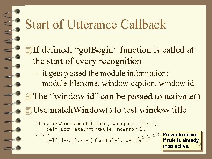 Start of Utterance Callback 4 If defined, “got. Begin” function is called at the