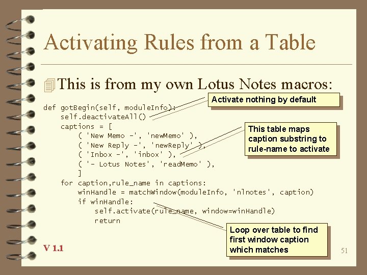 Activating Rules from a Table 4 This is from my own Lotus Notes macros: