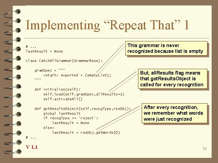 Implementing “Repeat That” 1 #. . . last. Result = None This grammar is