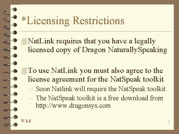 *Licensing Restrictions 4 Nat. Link requires that you have a legally licensed copy of