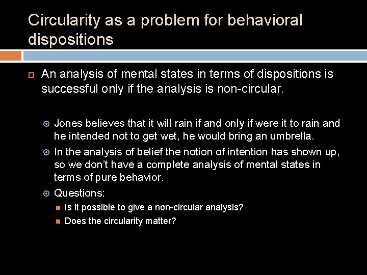 Circularity as a problem for behavioral dispositions An analysis of mental states in terms