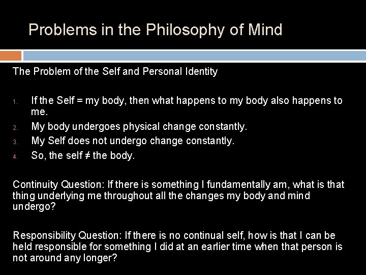 Problems in the Philosophy of Mind The Problem of the Self and Personal Identity Problems in the Philosophy of Mind The Problem of the Self and Personal Identity