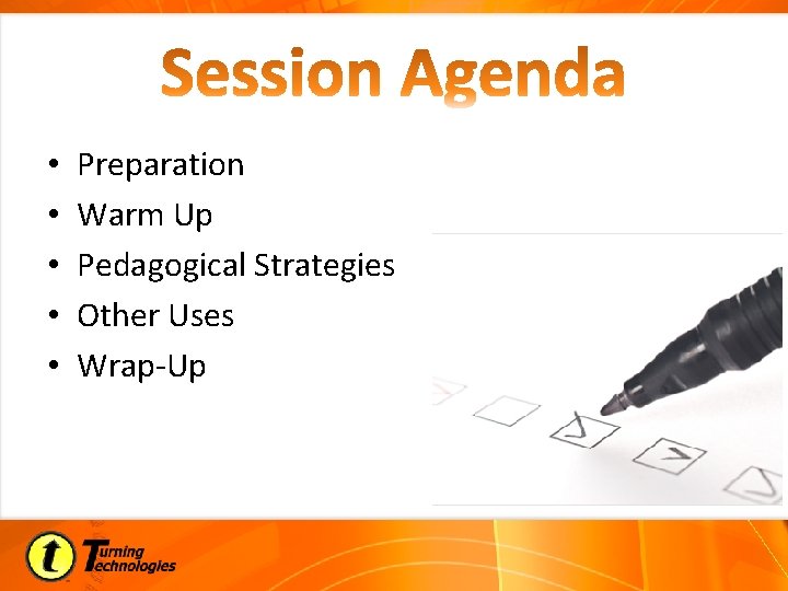  • • • Preparation Warm Up Pedagogical Strategies Other Uses Wrap-Up 