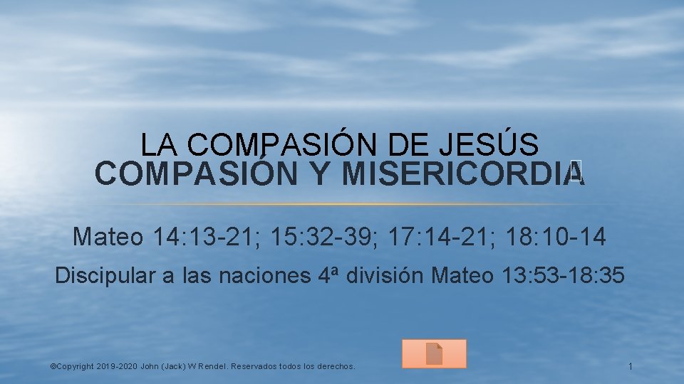 LA COMPASIÓN DE JESÚS COMPASIÓN Y MISERICORDIA Mateo 14: 13 -21; 15: 32 -39;