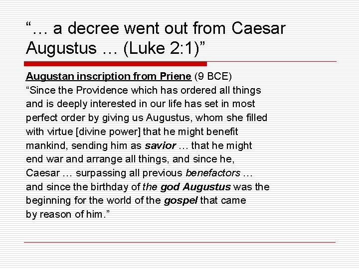 “… a decree went out from Caesar Augustus … (Luke 2: 1)” Augustan inscription