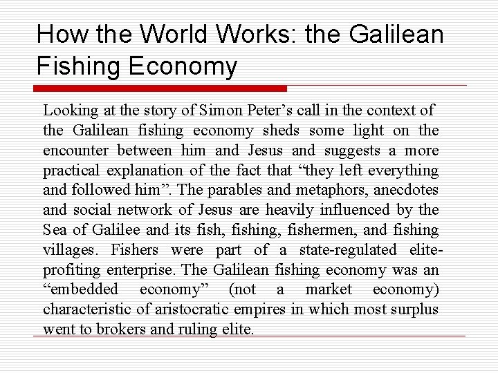 How the World Works: the Galilean Fishing Economy Looking at the story of Simon