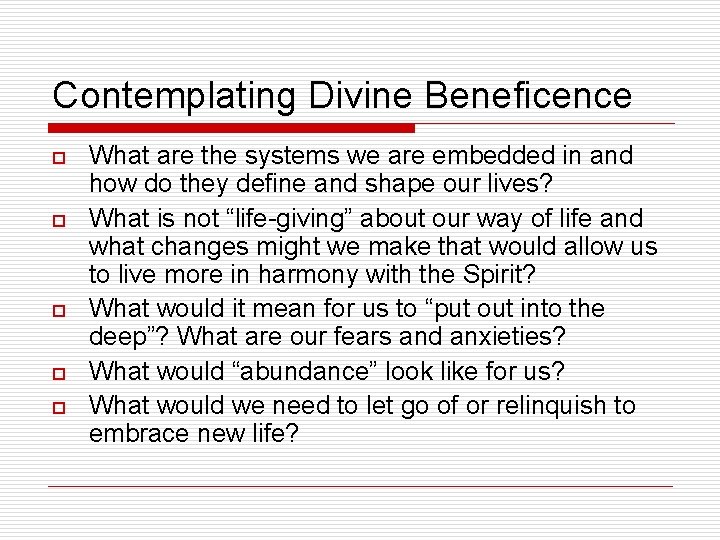 Contemplating Divine Beneficence o o o What are the systems we are embedded in