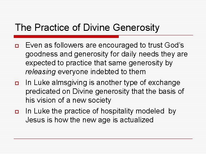 The Practice of Divine Generosity o o o Even as followers are encouraged to