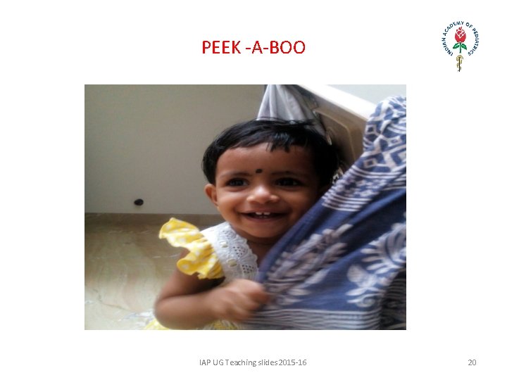 PEEK -A-BOO IAP UG Teaching slides 2015 -16 20 