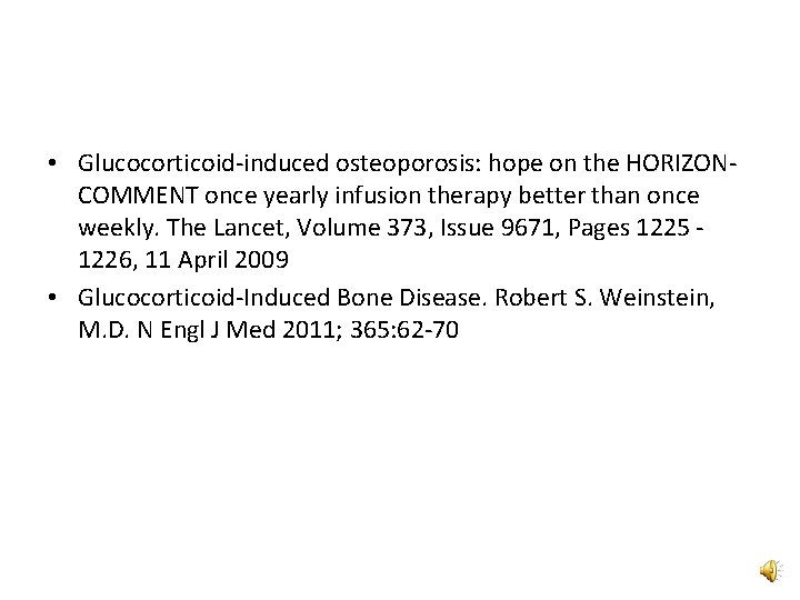  • Glucocorticoid-induced osteoporosis: hope on the HORIZONCOMMENT once yearly infusion therapy better than