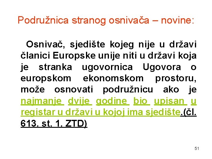 Podružnica stranog osnivača – novine: Osnivač, sjedište kojeg nije u državi članici Europske unije