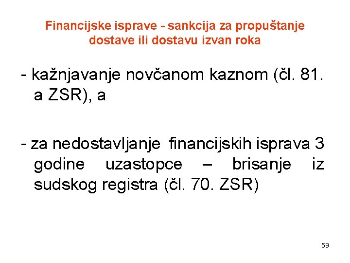 Financijske isprave - sankcija za propuštanje dostave ili dostavu izvan roka - kažnjavanje novčanom