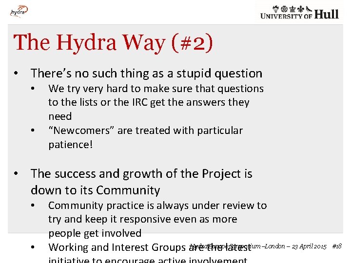 The Hydra Way (#2) • There’s no such thing as a stupid question •
