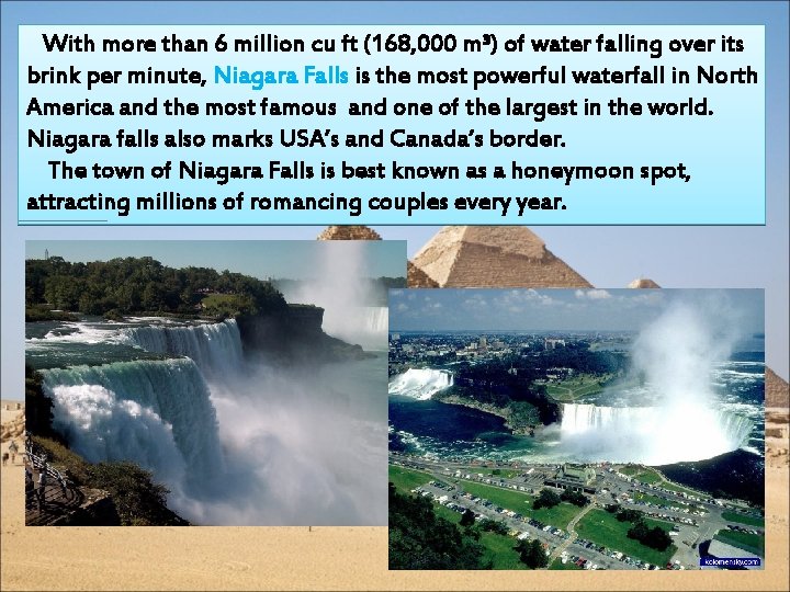  With more than 6 million cu ft (168, 000 m³) of water falling