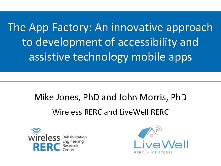 The App Factory: An innovative approach to development of accessibility and assistive technology mobile