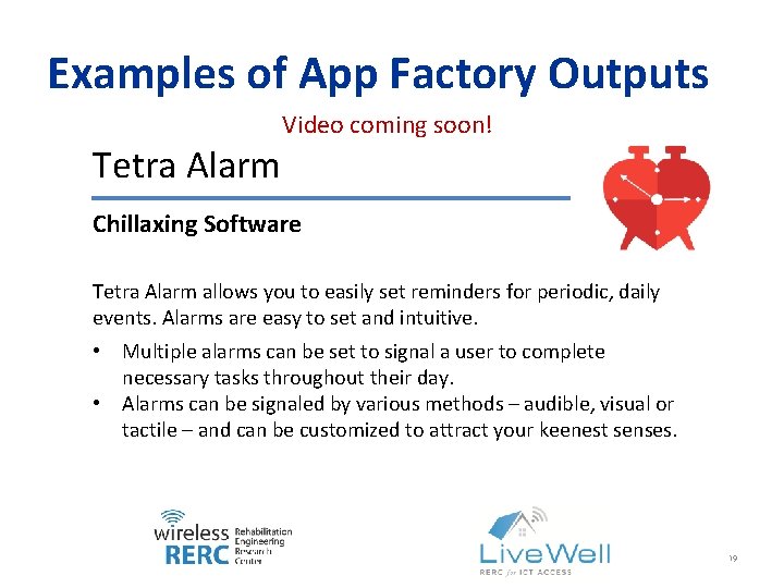 Examples of App Factory Outputs Video coming soon! Tetra Alarm Chillaxing Software Tetra Alarm
