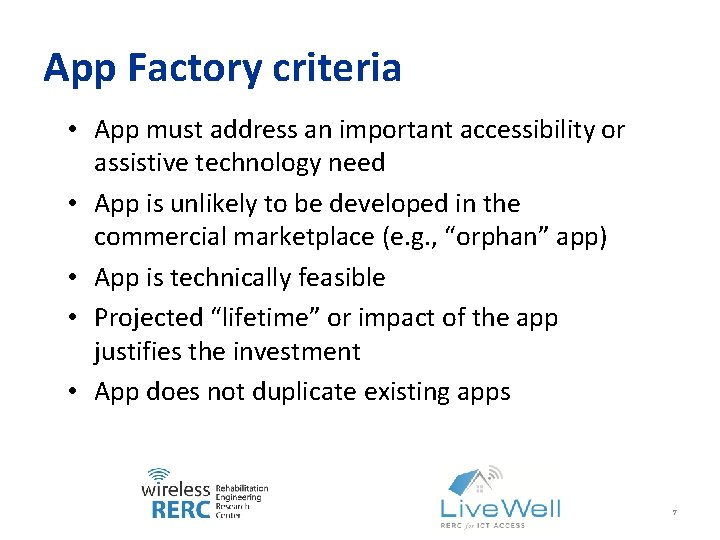 App Factory criteria • App must address an important accessibility or assistive technology need
