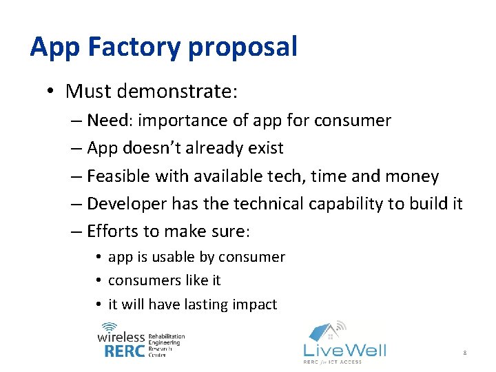 App Factory proposal • Must demonstrate: – Need: importance of app for consumer –