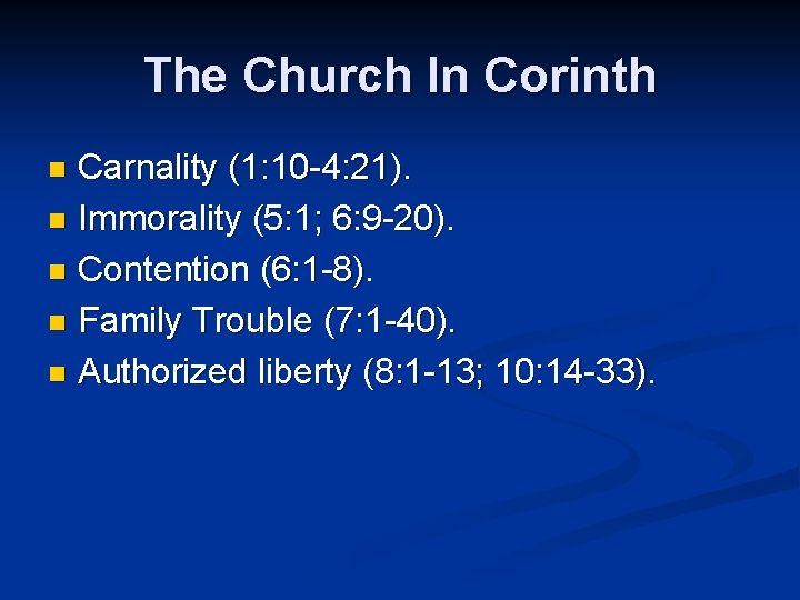 The Church In Corinth Carnality (1: 10 -4: 21). n Immorality (5: 1; 6: