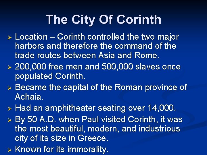 The City Of Corinth Ø Ø Ø Location – Corinth controlled the two major