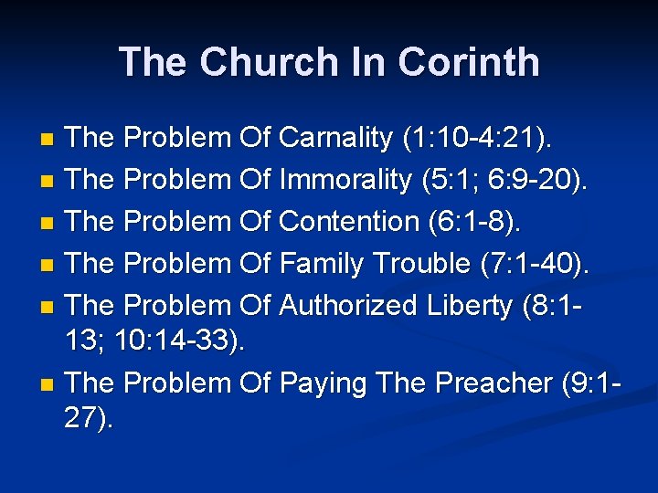 The Church In Corinth The Problem Of Carnality (1: 10 -4: 21). n The