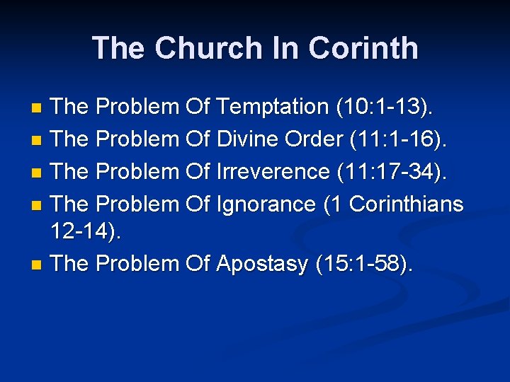 The Church In Corinth The Problem Of Temptation (10: 1 -13). n The Problem