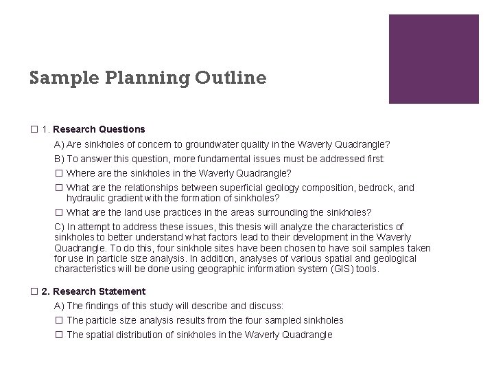 Sample Planning Outline � 1. Research Questions A) Are sinkholes of concern to groundwater