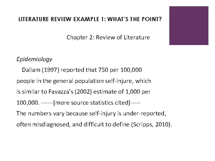 LITERATURE REVIEW EXAMPLE 1: WHAT’S THE POINT? Chapter 2: Review of Literature Epidemiology Dallam