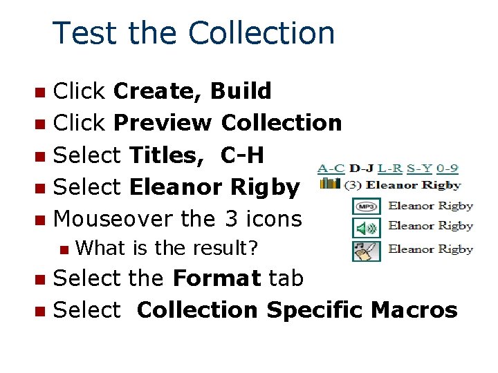 Test the Collection Click Create, Build n Click Preview Collection n Select Titles, C-H