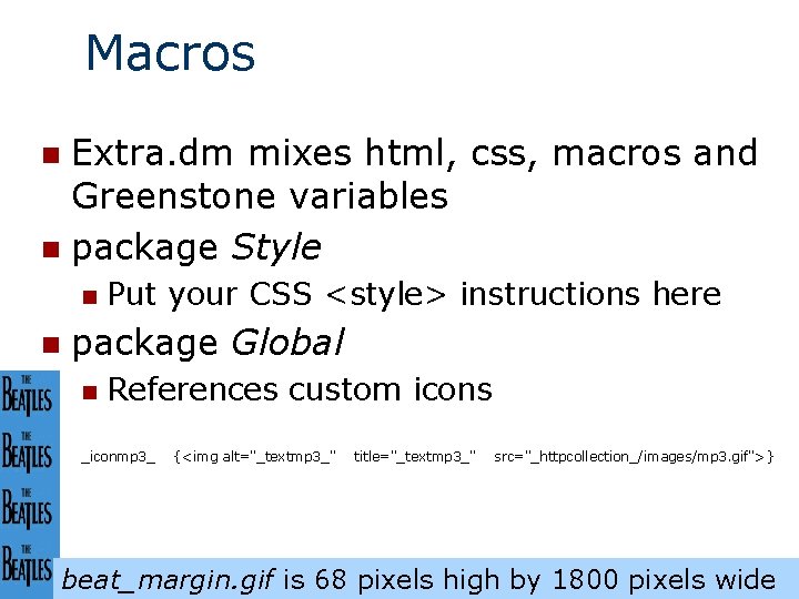 Macros Extra. dm mixes html, css, macros and Greenstone variables n package Style n