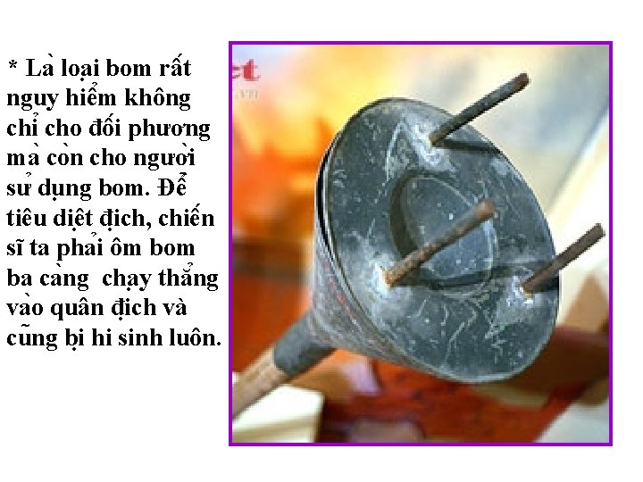 * La loa i bom râ t nguy hiê m không chi cho đô