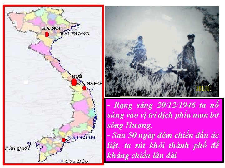 HUẾ - Rạng sáng 20/12/1946 ta nổ súng vào vị trí địch phi a