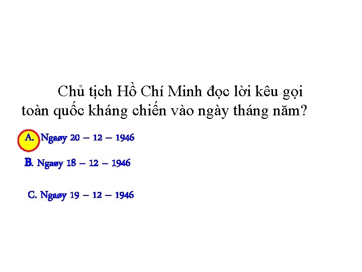 Chủ tịch Hồ Chí Minh đọc lời kêu gọi toàn quốc kháng chiến vào