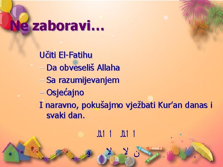 Ne zaboravi… Učiti El-Fatihu – Da obveseliš Allaha – Sa razumijevanjem – Osjećajno I Ne zaboravi… Učiti El-Fatihu – Da obveseliš Allaha – Sa razumijevanjem – Osjećajno I