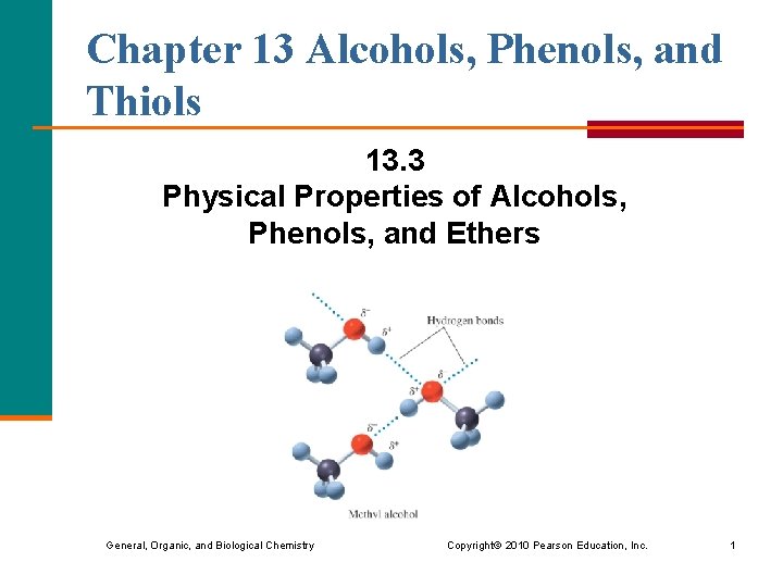 Chapter 13 Alcohols, Phenols, and Thiols 13. 3 Physical Properties of Alcohols, Phenols, and Chapter 13 Alcohols, Phenols, and Thiols 13. 3 Physical Properties of Alcohols, Phenols, and
